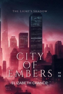 City of Embers : The Light's Shadow, #2