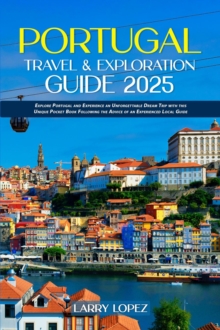 Portugal Travel and Exploration Guide 2025