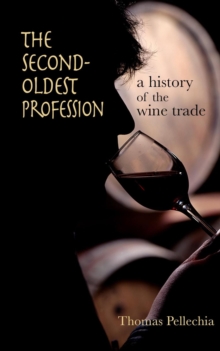 Second Oldest Profession: A History of the Wine Trade