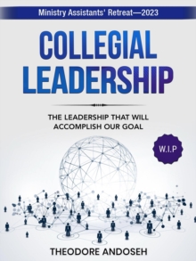 Collegial Leadership : Other Titles, #23