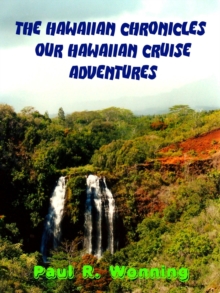 Hawaiian Chronicles - Our Hawaiian Adventures : Travels Across America, #2