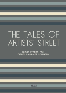 Tales of Artists' Street: Short Stories for French Language Learners