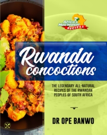 Rwanda Concoctions : Africa's Most Wanted Recipes, #9