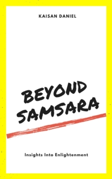 Beyond Samsara: Insights Into Enlightenment