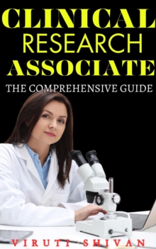 Clinical Research Associate - The Comprehensive Guide