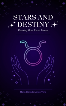 Stars and Destiny: Knowing More About Taurus