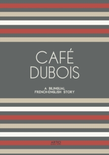 Cafe Dubois: A Bilingual French-English Story