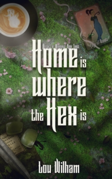 Home is Where the Hex is : Witches of Moondale, #3