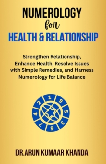 Numerology for Health and Relationship : Journey Through Numbers, #4