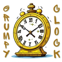 Grumpy Clock : From Shadows to Sunlight