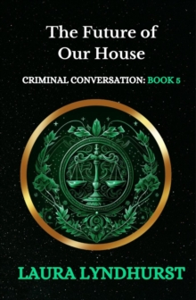 Future of Our House : Criminal Conversation, #5