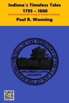 Indiana's Timeless Tales - 1795 - 1800 : Indiana History Time Line, #4