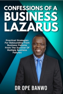 Confessions Of A Business Lazarus