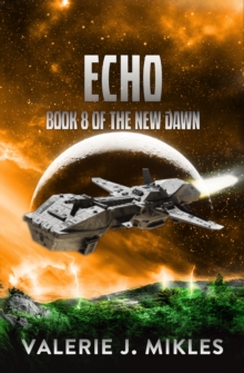 Echo  - The New Dawn: Book 8 : The New Dawn, #8