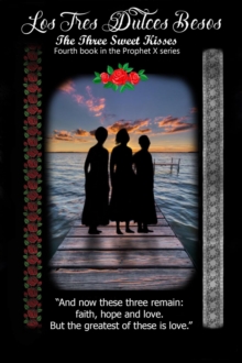 "Los Tres Dulce Besos" (The Three Sweet Kisses) - Book 4