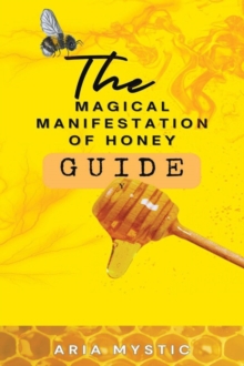 Magical Manifestation of Honey Guide