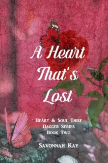 Heart That's Lost : Heart And Soul Thief Dagger, #2