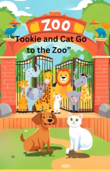 "Tookie and the Cat Go to the Zoo" : The Adventures of Tookie and the Cat., #2