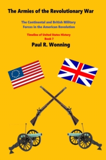 Armies of the Revolutionary War : Timeline of United States History, #7