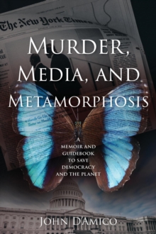 Murder, Media, and Metamorphosis