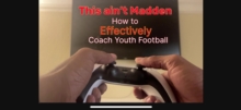 This Aint Madden:  How To Effectively Coach Youth Football