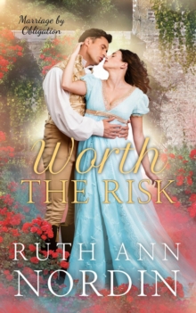 Worth the Risk : Marriage by Obligation Series, #4