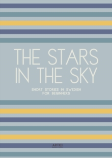 Stars In The Sky: Short Stories in Swedish for Beginners