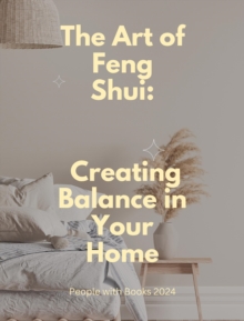 Art of Feng Shui: Creating Balance in Your Home