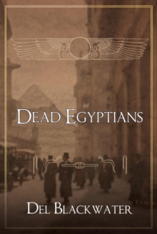 Dead Egyptians : Dead Egyptians, #1