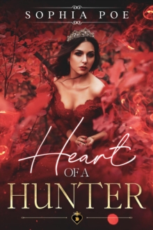 Heart of a Hunter : Naughty Fairytale Series, #4