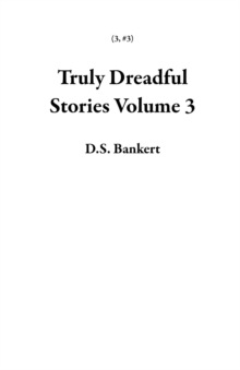 Truly Dreadful Stories Volume 3 : 3, #3