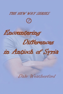 Encountering Differences in Antioch of Syria : The New Way, #7