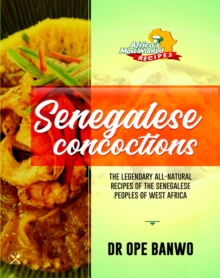 Senegalese Concoctions : Africa's Most Wanted Recipes, #6