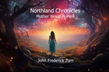 Northland Chronicles-Mother World in Peril