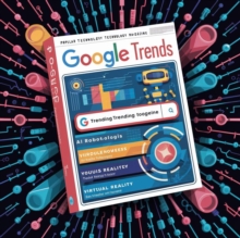 "The Definitive Step-by-Step Guide to Utilizing Google Trends"