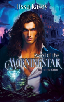 Sword of the Morningstar : Rise of the Fallen, #3