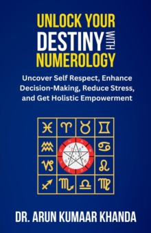 Unlock Your Destiny with Numerology : Journey Through Numbers, #1