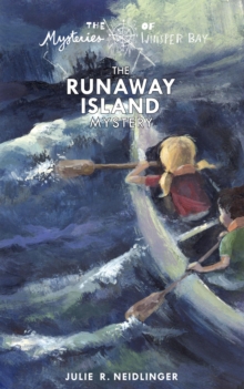 Runaway Island Mystery : The Mysteries of Whisper Bay, #2