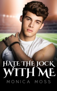 Hate The Jock With Me : The Chance Encounters Series, #56