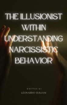 Illusionist Within Understanding Narcissistic Behavior