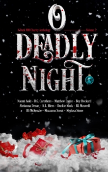 O Deadly Night Volume 3: A Dark MM Charity Anthology