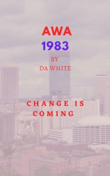 AWA 1983. Change is Coming