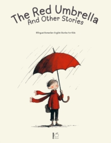 Red Umbrella and Other Stories: Bilingual Romanian-English Stories for Kids