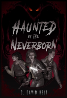 Haunted by the Neverborn