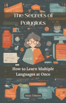 Secrets of Polyglots: How to Learn Multiple Languages ??at Once