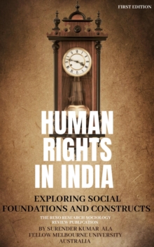 Human Rights In India: Exploring Social Foundations And Constructs