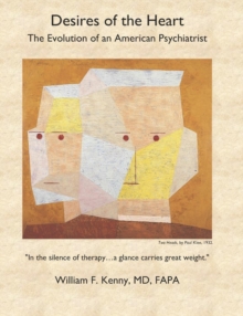 Desires of the Heart:  The Evolution of an American Psychiatrist