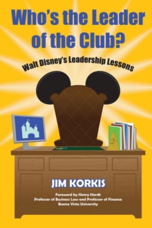 Who's the Leader of the Club? Walt Disney's Leadership Lessons