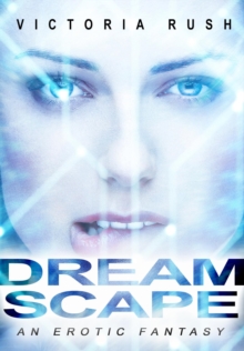 Dreamscape: An Erotic Fantasy