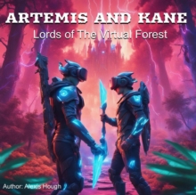 Artemis and Kane: Lords of the Virtual Forest